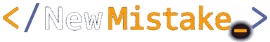 New Mistak